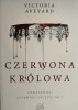 CZERWONA KRÓLOWA - Victoria Aveyard
